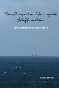 Der Therapeut und das singende Schiffermädchen