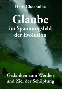 Glaube im Spannungsfeld der Evolution
