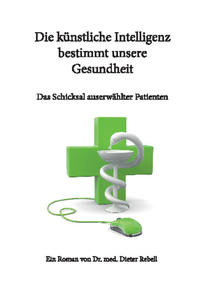Die künstliche Intelligenz bestimmt unsere Gesundheit