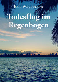 Todesflug im Regenbogen