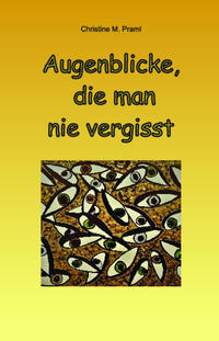 Augenblicke, die man nie vergisst