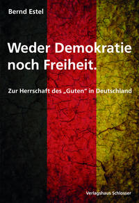 Weder Demokratie noch Freiheit