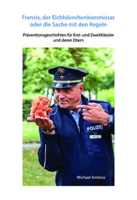 Francis, der Eichhörnchenkommissar oder die Sache mit den Regeln
