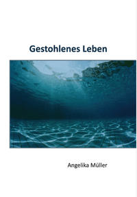 Gestohlenes Leben