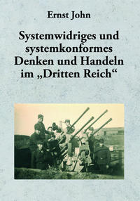 Systemwidriges und systemkonformes Denken und Handeln im "Dritten Reich"
